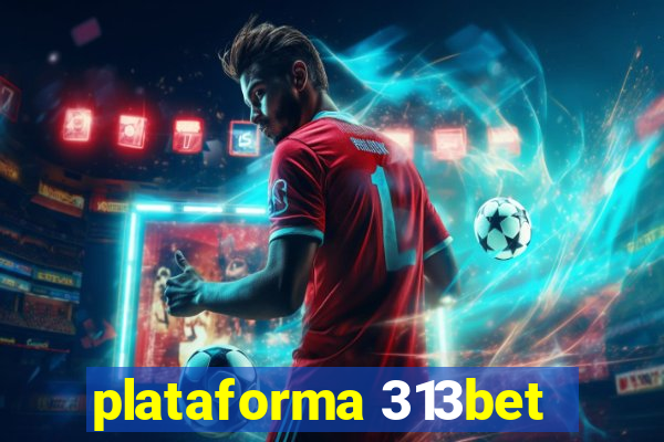 plataforma 313bet